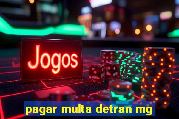 pagar multa detran mg